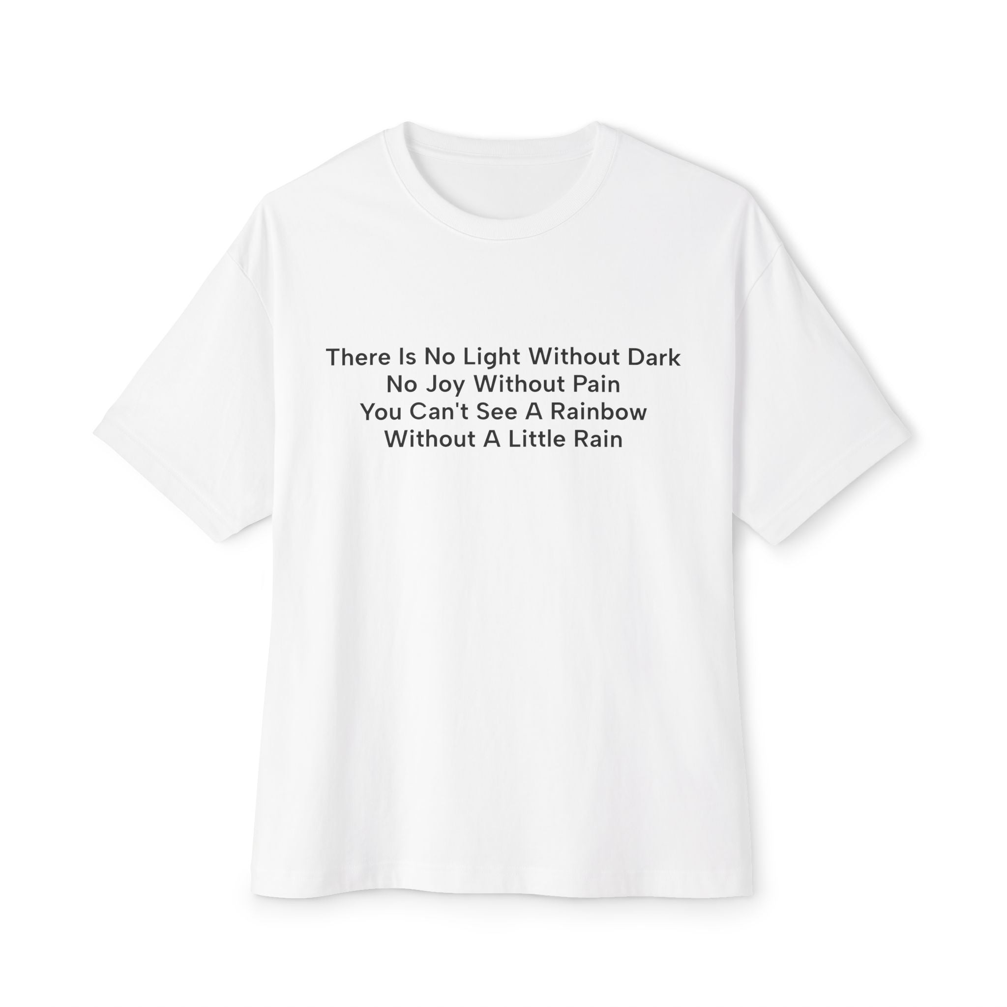 Inspirational Quote Tee — “There Is No Light Without Dark” Oversized Boxy T‑Shirt