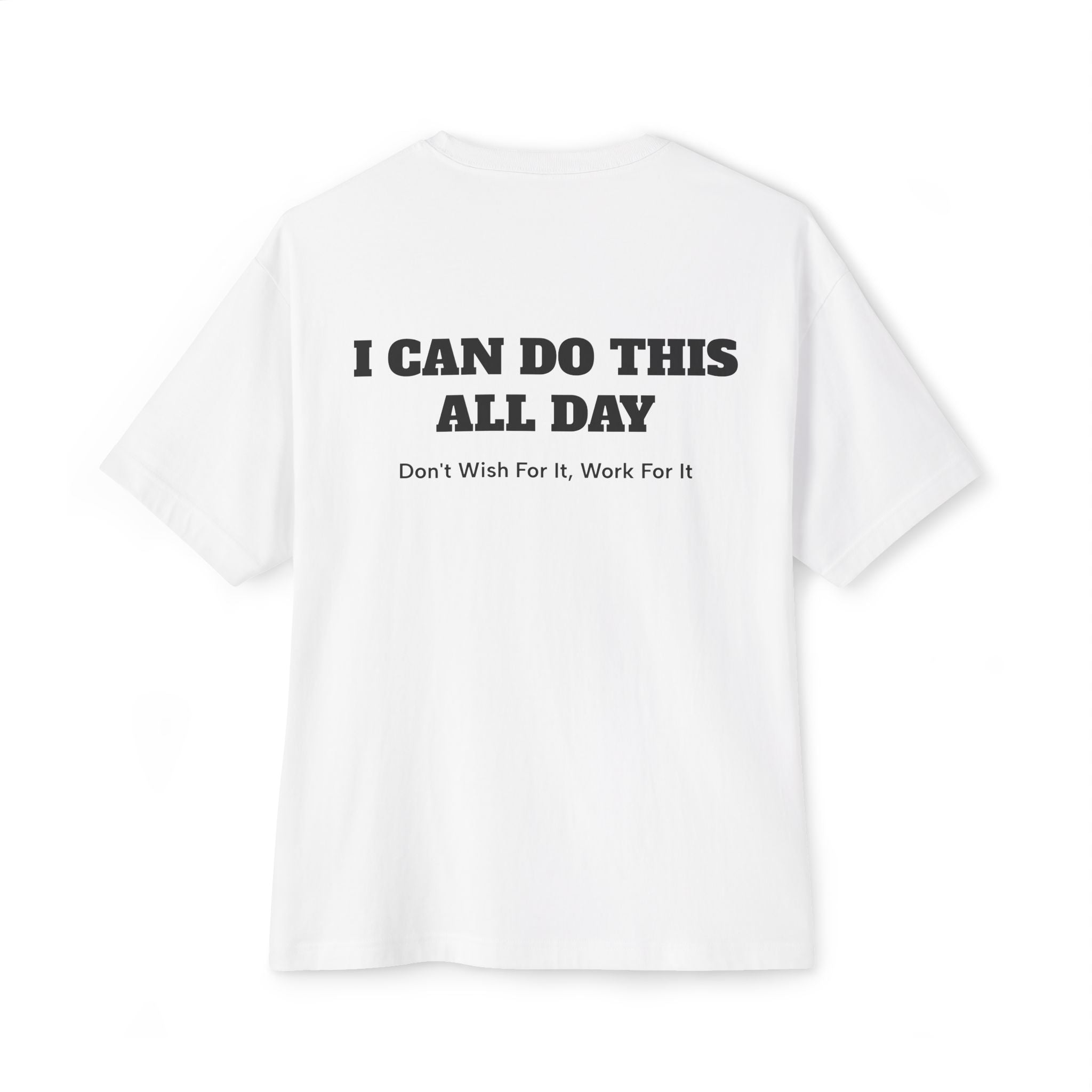 I Can Do This All Day Tee — Motivational Oversized Boxy T-Shirt