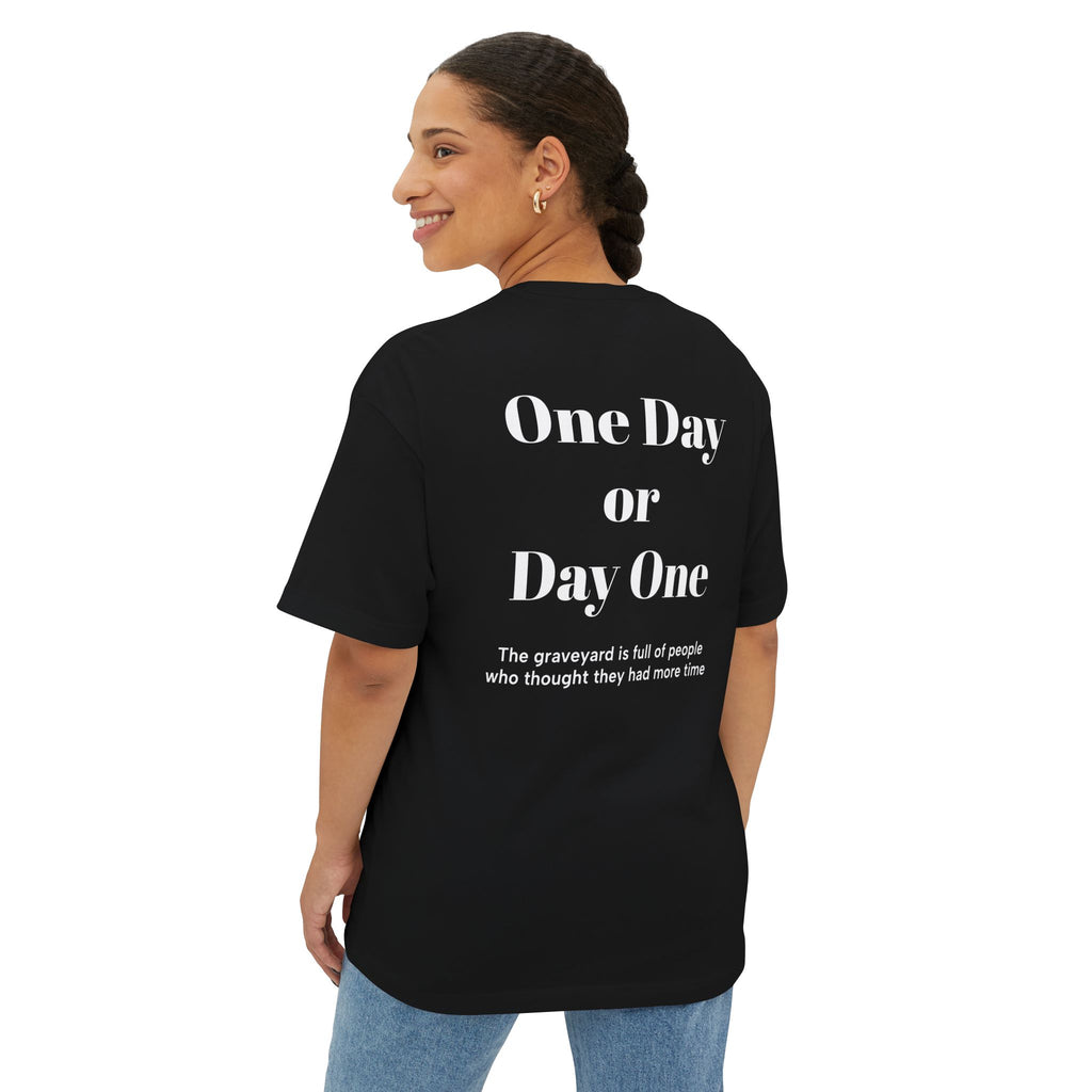 One Day or Day One Tee — Motivational Oversized Boxy T-Shirt
