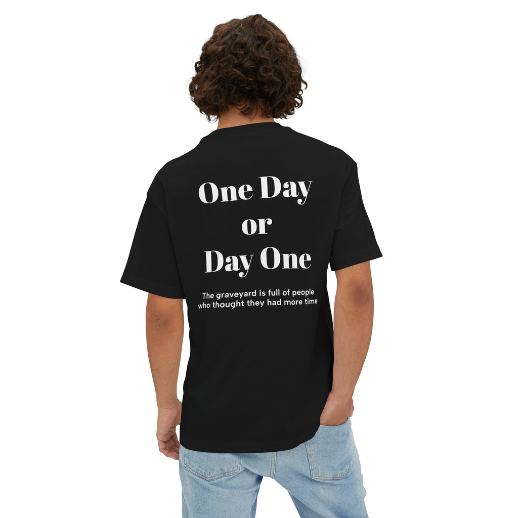 One Day or Day One Tee — Motivational Oversized Boxy T-Shirt
